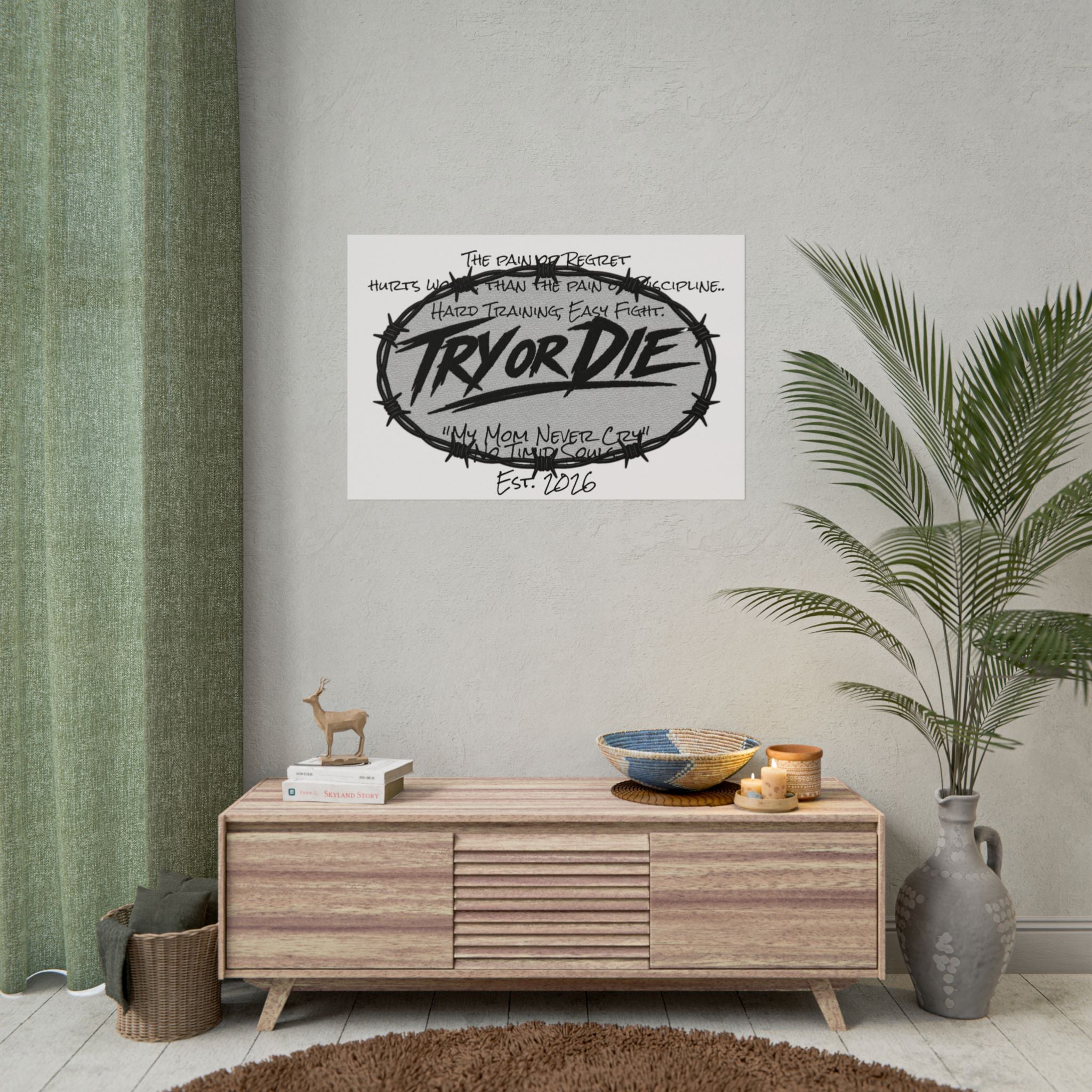 Try or Die Motivational Poster