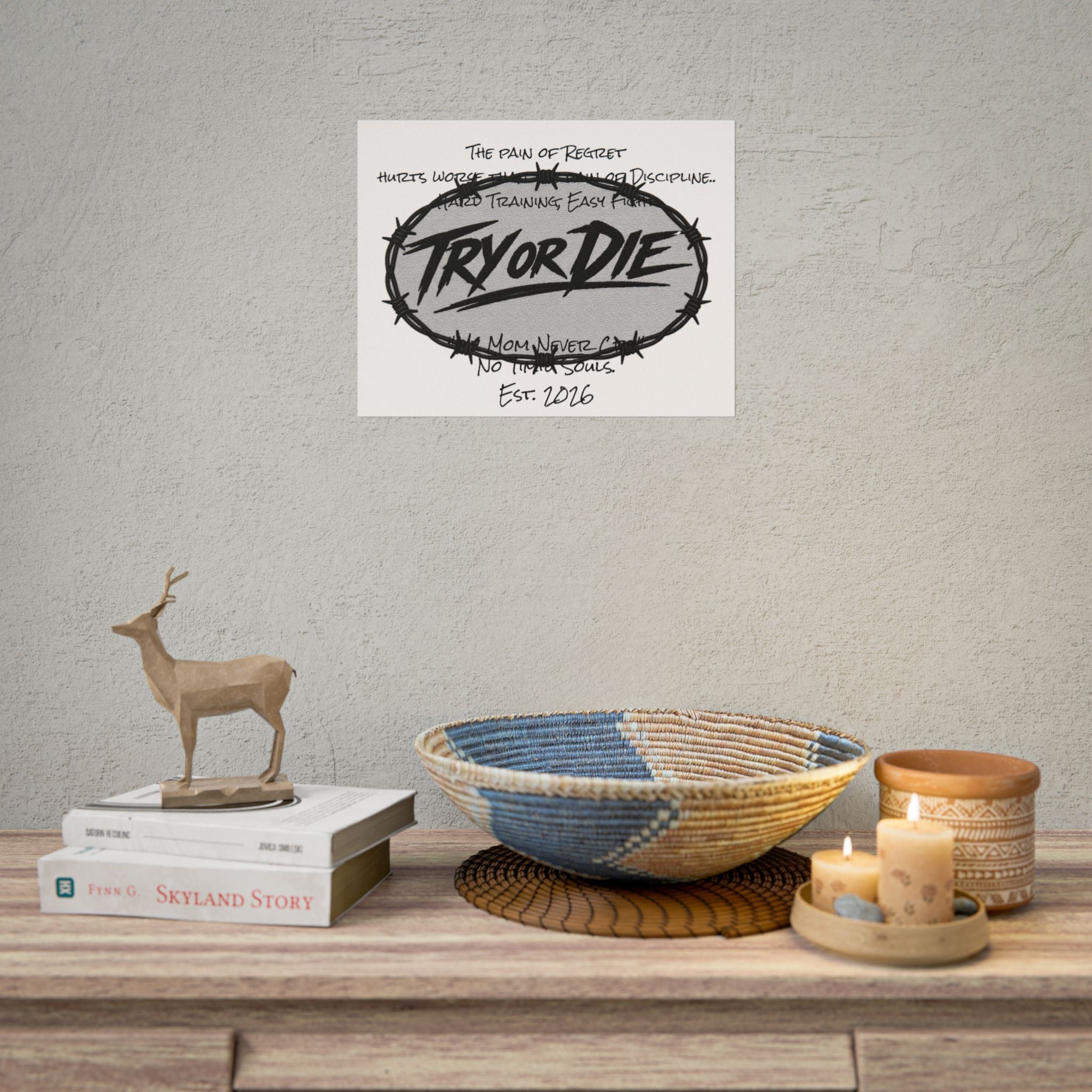 Try or Die Motivational Poster
