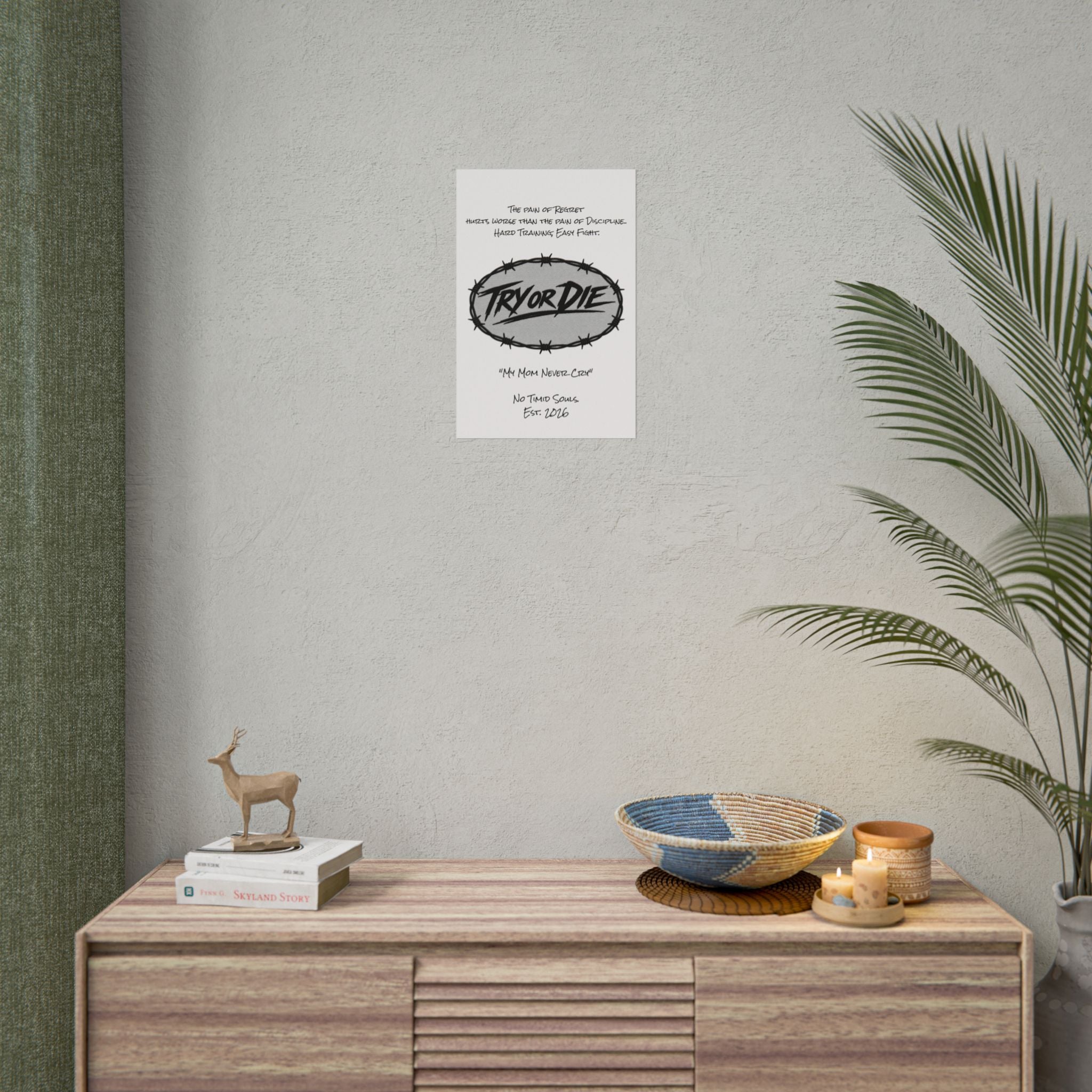 Try or Die Motivational Poster