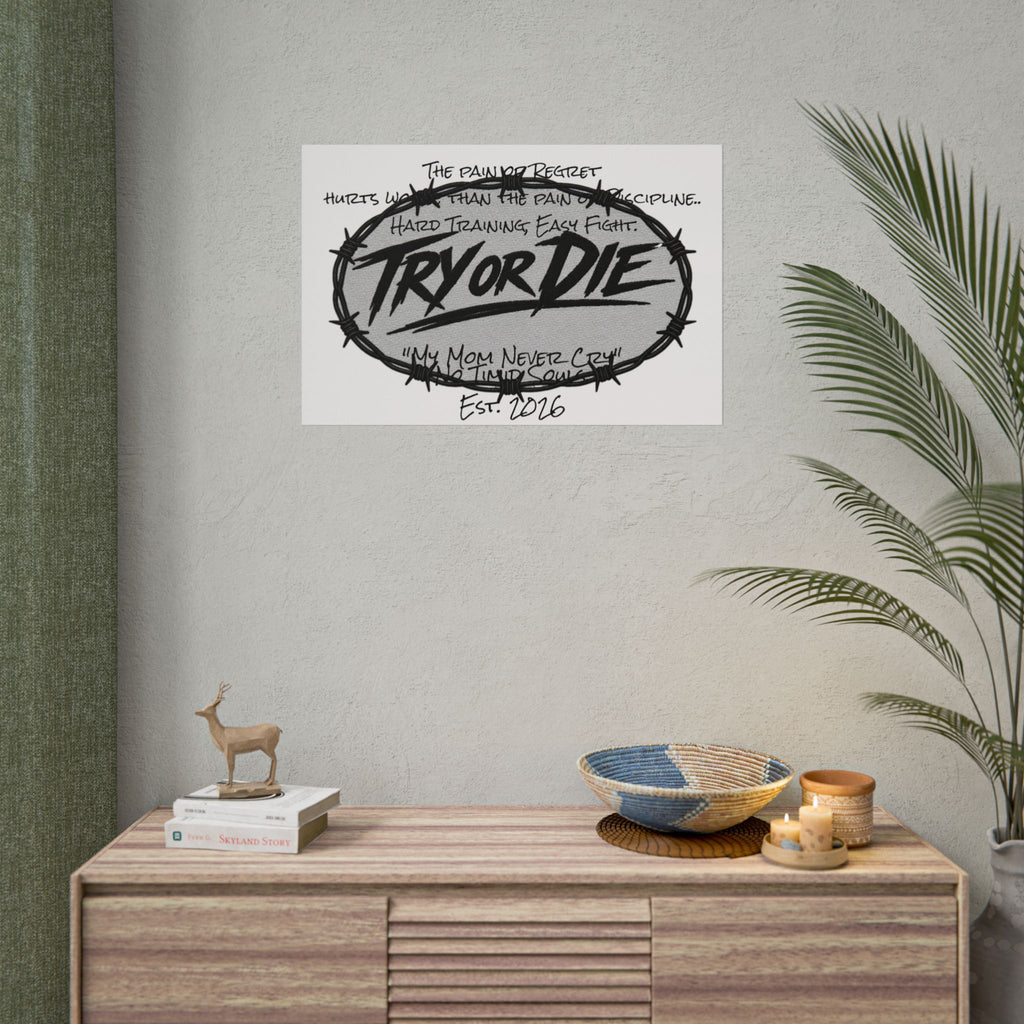 Try or Die Motivational Poster