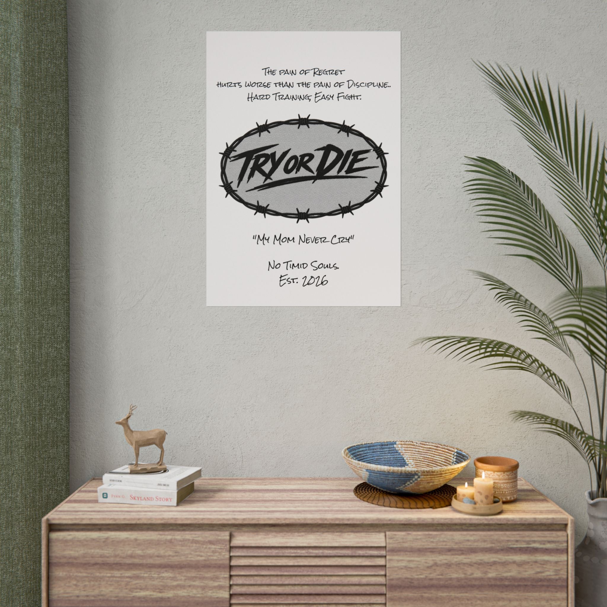 Try or Die Motivational Poster