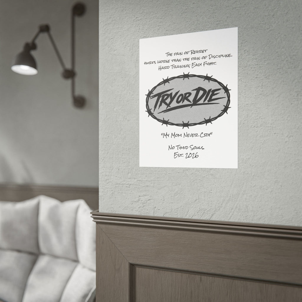 Try or Die Motivational Poster