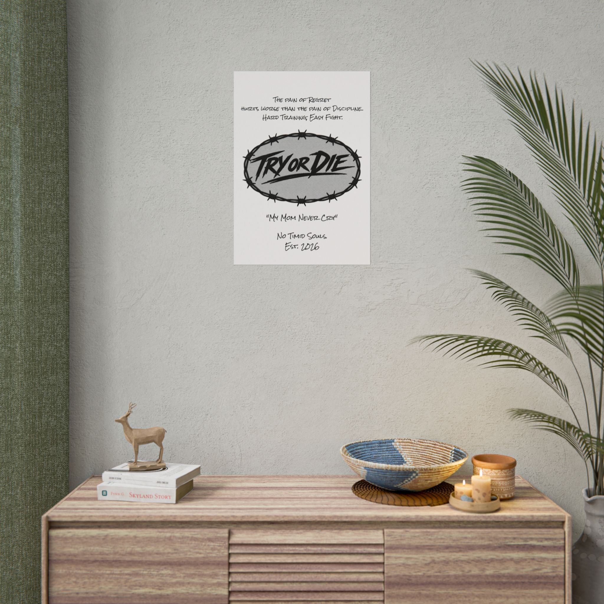 Try or Die Motivational Poster