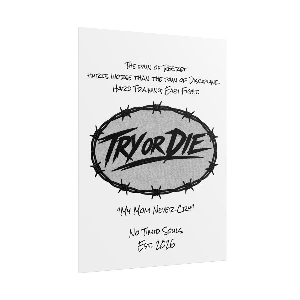 Try or Die Motivational Poster