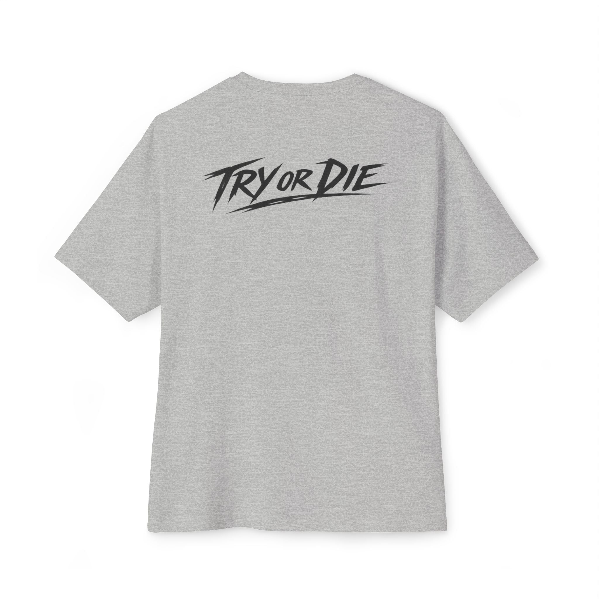 Oversized Graphic T-Shirt - 'Try or Die'