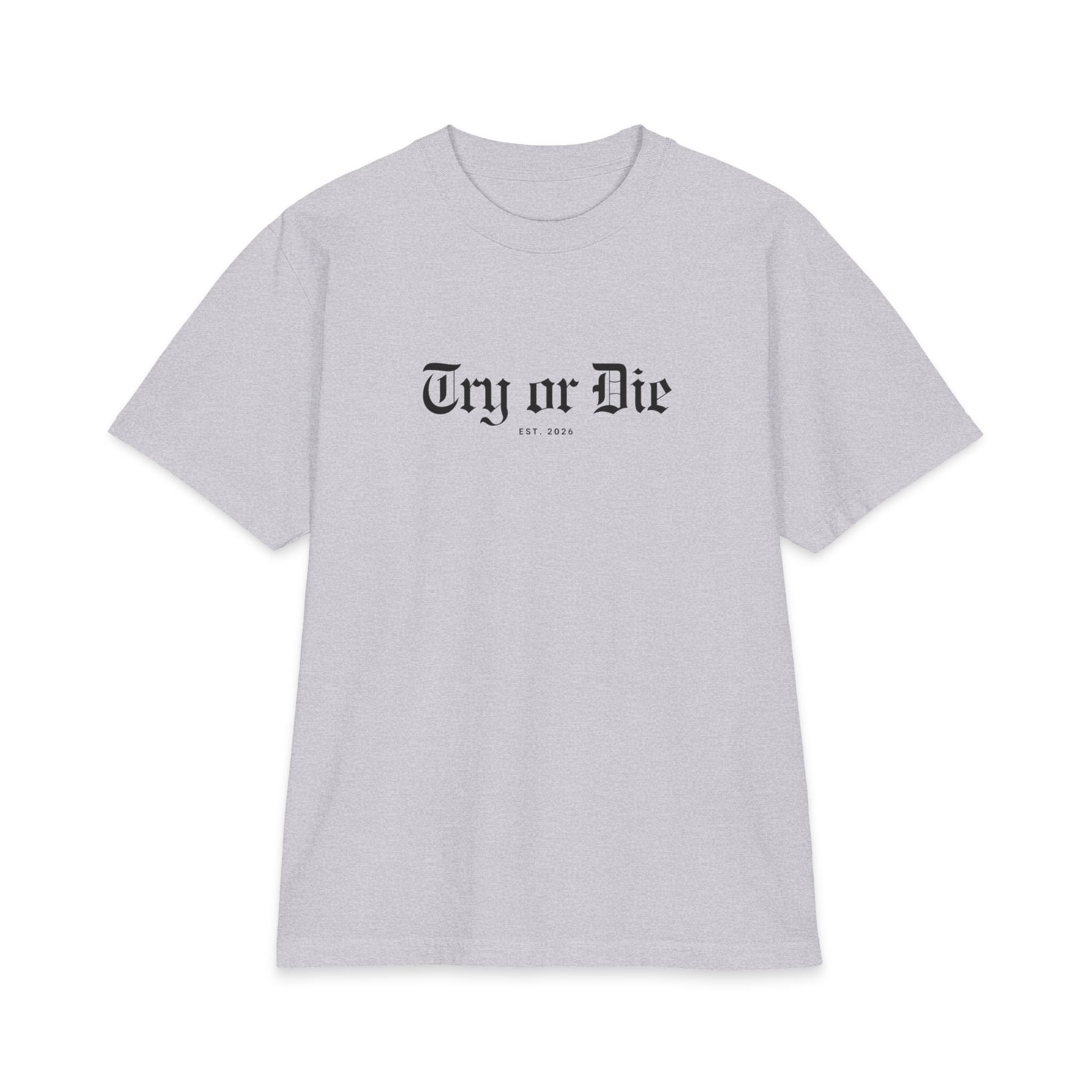 Try or Die Graphic Tee - "Blood, Sweat, Tears"